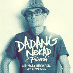 Dadang Nekad & Friends - Air Mata INDONESIA Mp3