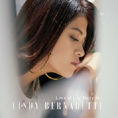 Cindy Bernadette - Love Me Or Hate Me Mp3