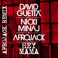 David Guetta Feat. Nicki Minaj & Afrojack - Hey Mama (Afrojack Remix) Mp3