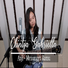 Chintya Gabriella - Menunggu Kamu Mp3